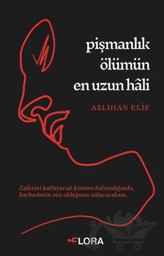 Pişmanlık Ölümün En Uzun Hali