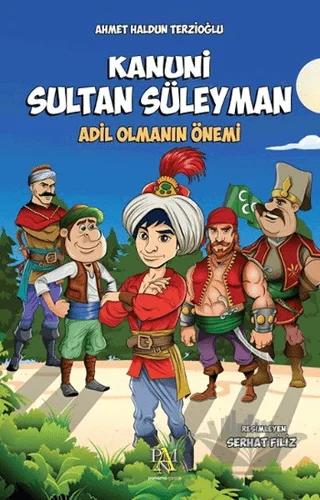 Kanuni Sultan Süleyman: Adil Olmanın Önemi