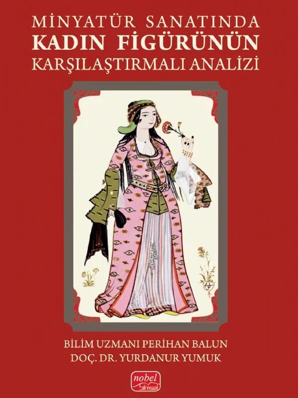 Minyatür Sanatında Kadın Figürünün Karşılaştırmalı Analizi