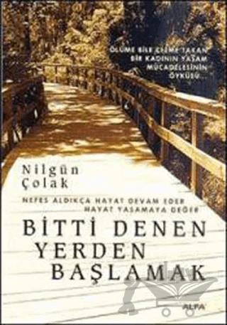 Bitti Denen Yerden Başlamak