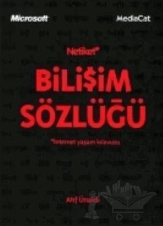 Netiket Bilişim Sözlüğü İnternet Yaşam Klavuzu