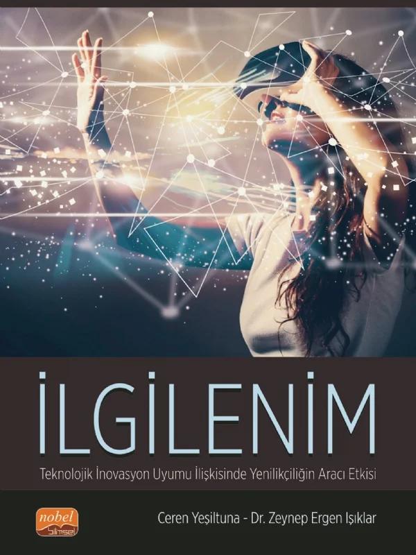 İLGİLENİM - Teknolojik İnovasyon Uyumu İlişkisinde Yenilikçiliğin Aracı Etkisi