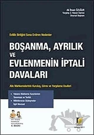 Evlilik Birliğini Sona Erdiren Nedenler - Boşanma, Ayrılık ve Evlenmenin İptali Davaları
