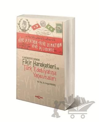 2. Meşrutiyet Dönemi Fikir Hareketleri ve Türk Edebiyatına Yansımaları