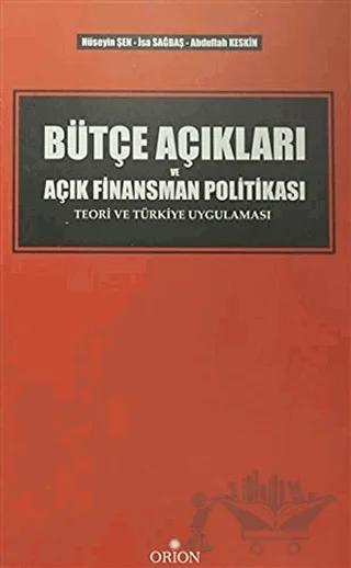 Bütçe Açıkları ve Açık Finansman Politikası