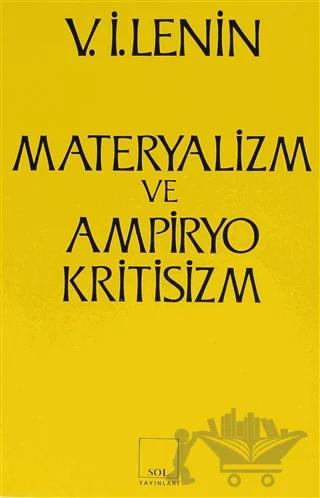 Materyalizm ve Ampiryokritisizm Gerici bir Felsefe Üzerine Eleştirel Notlar