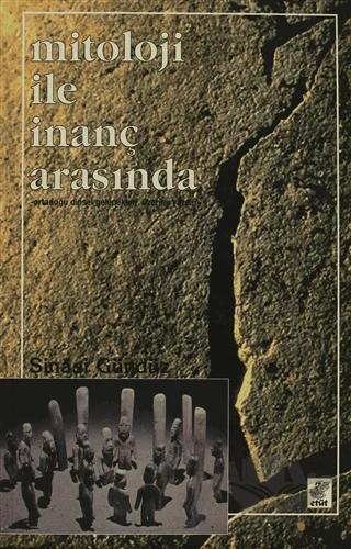 Mitoloji ile İnanç Arasında