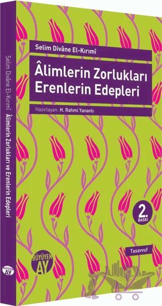 Alimlerin Zorlukları Erenlerin Edepleri