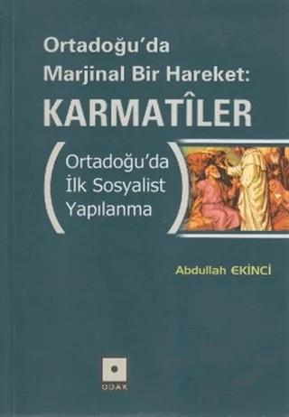 Ortadoğu’da Marjinal Bir Hareket: Karmatiler