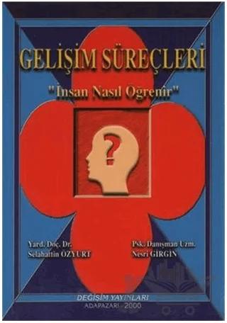 Gelişim Süreçleri – Nesri Girgin, Selahattin Özyurt – Değişim Yayınları kitap kapağı