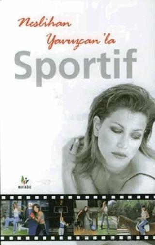 Neslihan Yavuzcan’la Sportif