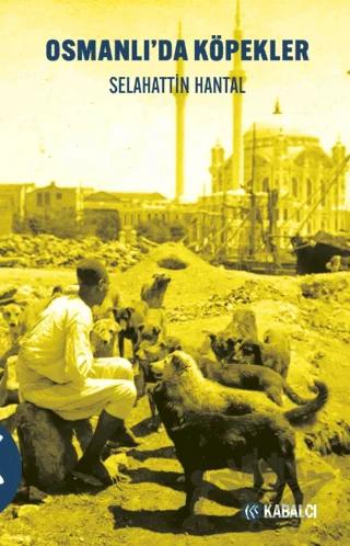 Osmanlı’da Köpekler