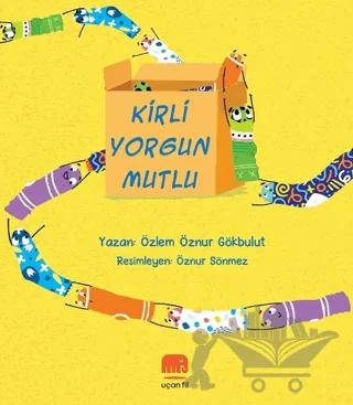 Kirli Yorgun Mutlu
