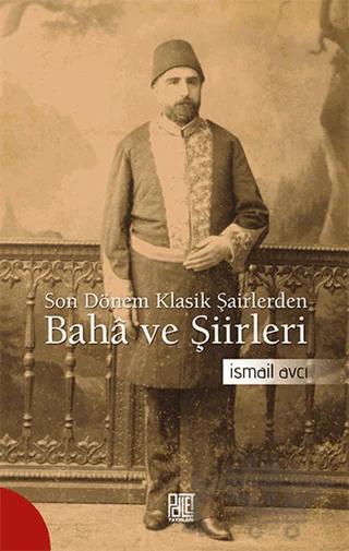 Son Dönem Klasik Şairlerinden Baha ve Şiirleri