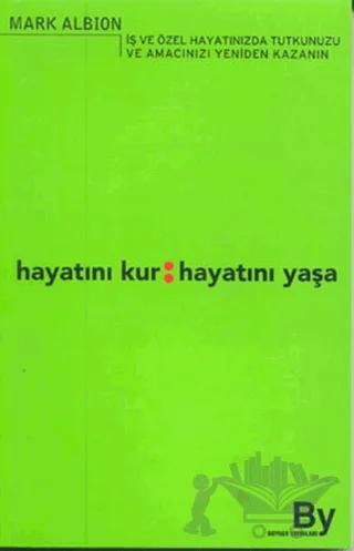Hayatını Kur: Hayatını Yaşa