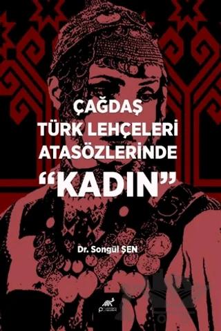 Çağdaş Türk Lehçeleri Atasözlerinde Kadın