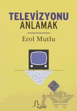 Televizyonu Anlamak