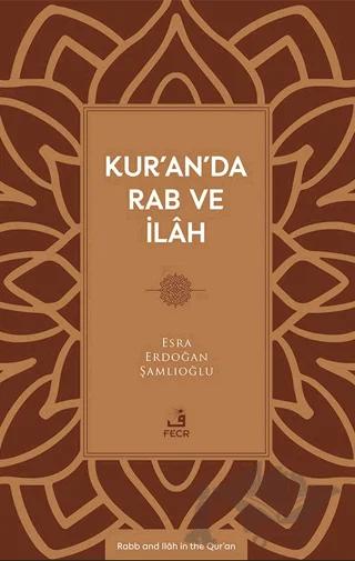 Kur’an’da Rab ve İlâh