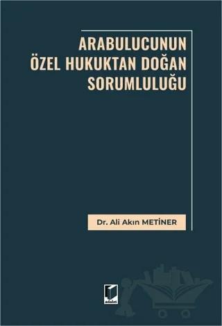 Arabulucunun Özel Hukuktan Doğan Sorumluluğu