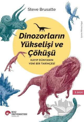 Dinozorların Yükselişi ve Çöküşü
