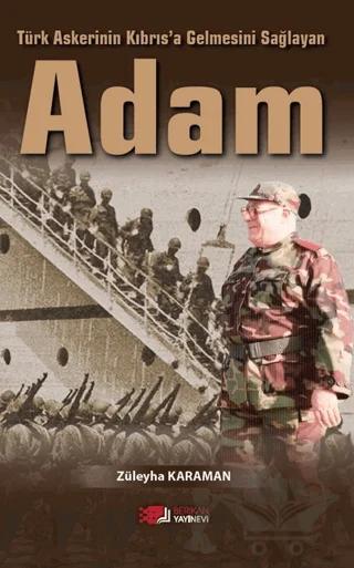 Türk Askerinin Kıbrıs’a Gelmesini Sağlayan Adam