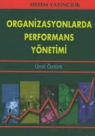 Organizasyonlarda Performans Yönetimi