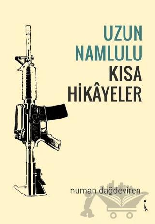 Uzun Namlulu Kısa Hikayeler