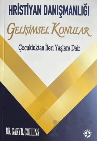Hristiyan Danışmalığı - Gelişimsel Konular