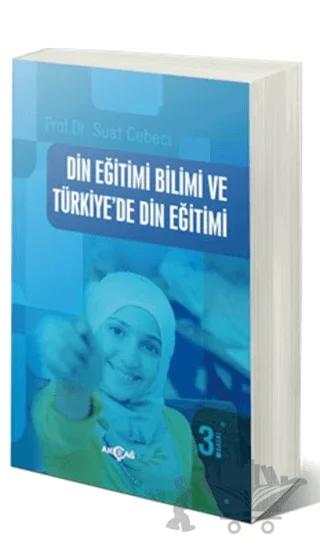 Din Eğitimi Bilimi ve Türkiye’de Din Eğitimi