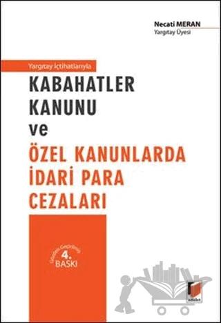 Yargıtay İçhatlarıyla Kabahatler Kanunu ve Özel Kanunlarda İdari Para Cezaları