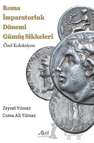 Roma İmparatorluk Dönemi Gümüş Sikkeleri