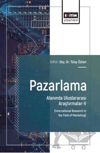 Pazarlama Alanında Uluslararası Araştırmalar - 5