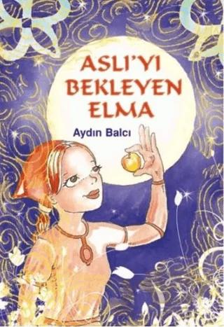 Aslı’yı Bekleyen Elma