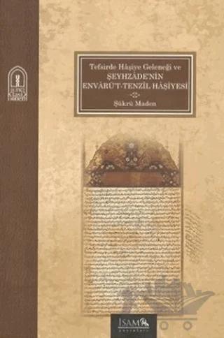 Tefsirde Haşiye Geleneği Ve Şeyhzade'nin Envarüt-Tenzil Haşiyesi