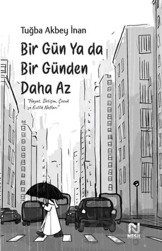 Bir Gün Ya Da Bir Günden Daha Az