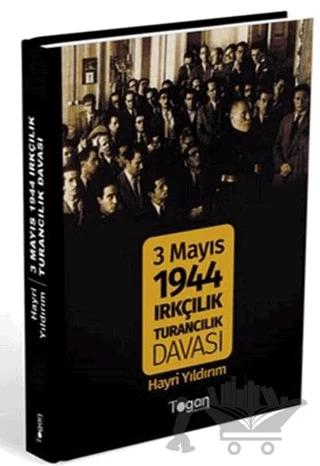 3 Mayıs 1944 Irkçılık Turancılık Davası