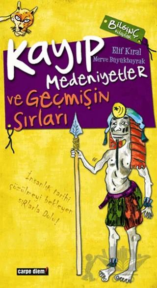 Kayıp Medeniyetler ve Geçmişin Sırları
