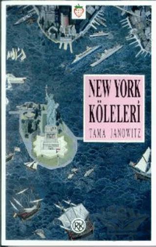 New York Köleleri – Tama Janowitz – Remzi Kitabevi kitap kapağı