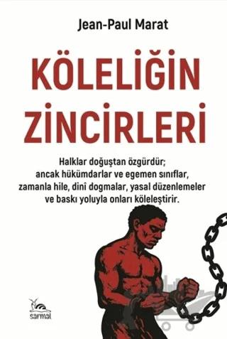 Köleliğin Zincirleri – Jean-Paul Marat – Sarmal Kitabevi kitap kapağı