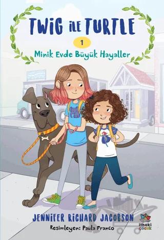Twig ile Turtle - 1 Minik Evde Büyük Hayaller