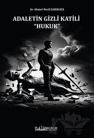 Adaletin Gizli Katili ''Hukuk''