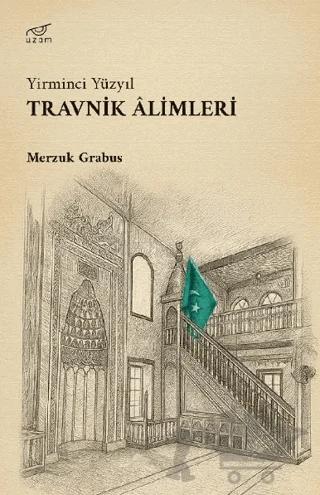 Yirminci Yüzyıl Travnik Alimleri