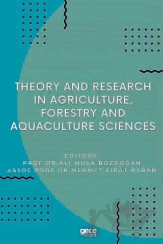 Theory and Research in Agriculture, Forestry and Aquaculture Sciences – Ali Musa Bozdoğan, Mehmet Fırat Baran – Gece Kitaplığı kitap kapağı