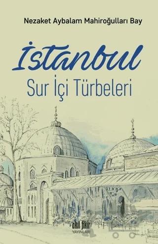 İstanbul Sur İçi Türbeleri