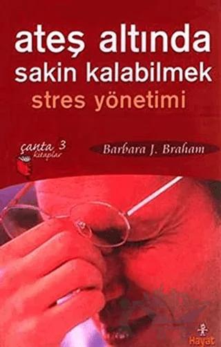 Ateş Altında Sakin Kalabilmek: Stres Yönetimi