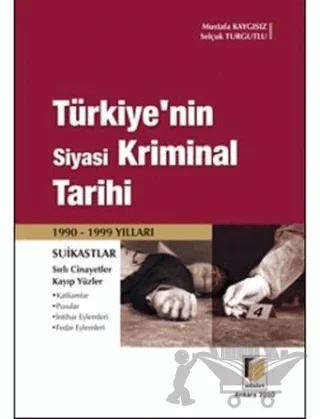Türkiye’nin Siyasi Kriminal Tarihi (1990-1999 Yılları)