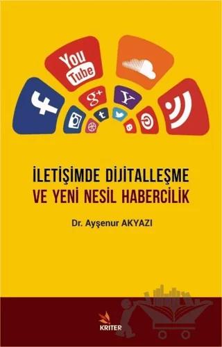 İletişimde Dijitalleşme ve Yeni Nesil Habercilik
