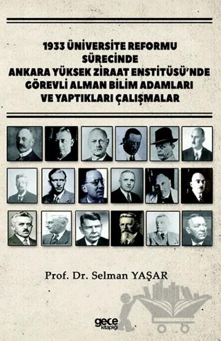 1933 Üniversite Reformu Sürecinde Ankara Yüksek Ziraat Enstitüsü’nde Görevli Alman Bilim Adamları ve Yaptıkları Çalışmalar