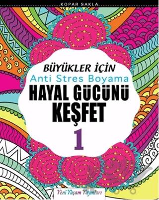 Büyükler İçin Anti Stres Boyama / Hayal Gücünü Keşfet-1