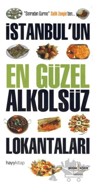 İstanbul’un En Güzel Alkolsüz Lokantaları